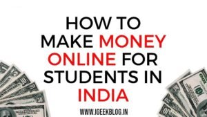 Earn Money Online For Students In India